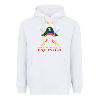 White it's all fun & games until someone needs an eyepatch pirate t shirt Heavyweight Hoodie - linhVisuals