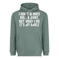 Sage i dont always roll a joint but when i do Heavyweight Hoodie - linhVisuals