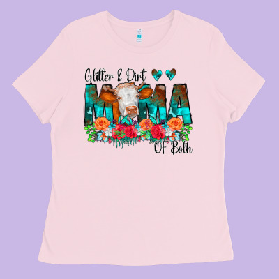 Glitter Dirt Mama Of Both Cow Flowers Ladies Tee Designed By Cowcowdesign