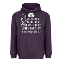 Plum nurse t  shirt nurse i've seen it smelled it touched it t  shirt Heavyweight Hoodie - linhVisuals