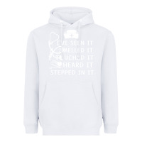 White nurse t  shirt nurse i've seen it smelled it touched it t  shirt Heavyweight Hoodie - linhVisuals