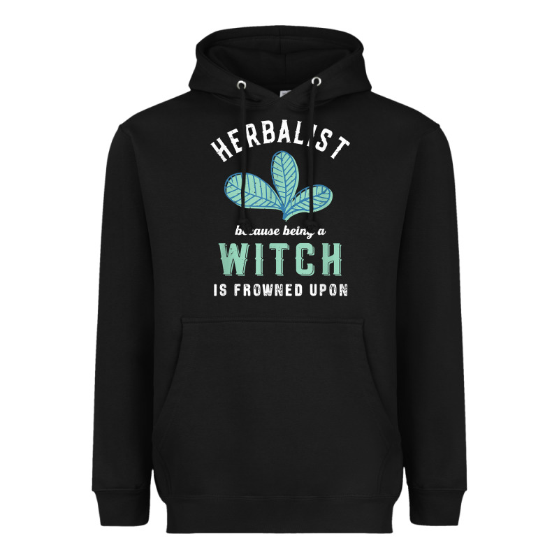 Funny Herbalist Because A Witch Is Frowned Upon Herbalism T Shirt Heavyweight Hoodie by linhVisuals | Teevron