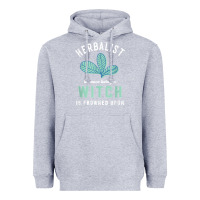 Heather Grey funny herbalist because a witch is frowned upon herbalism t shirt Heavyweight Hoodie - linhVisuals