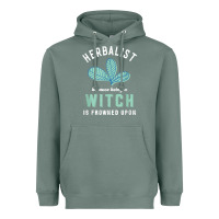 Sage funny herbalist because a witch is frowned upon herbalism t shirt Heavyweight Hoodie - linhVisuals