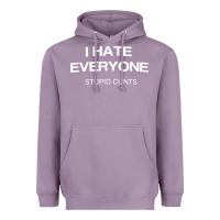 Lavender i hate everyone stupid cunts t shirt Heavyweight Hoodie - linhVisuals