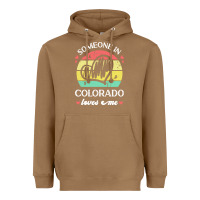 Toasted Coconut someone in colorado loves me t  shirt someone in colorado loves me fun Heavyweight Hoodie - linhVisuals