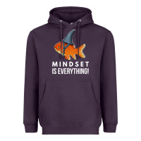 Mindset Motivational Quote Cute Goldfish Shark Fish T Shirt Heavyweight Hoodie | Teevron