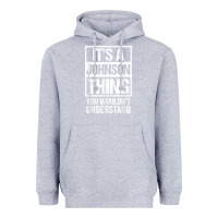 Heather Grey it's a johnson thing   you wouldn't understand   family name t shirt Heavyweight Hoodie - linhVisuals