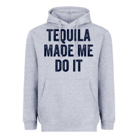 Heather Grey womens tequila made me do it tank tops for women summer drinking tank Heavyweight Hoodie - linhVisuals