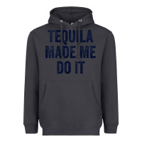 Smoke womens tequila made me do it tank tops for women summer drinking tank Heavyweight Hoodie - linhVisuals