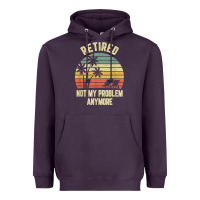Plum retired shirt not my problem anymore funny retirement t shirt Heavyweight Hoodie - linhVisuals