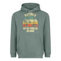 Sage retired shirt not my problem anymore funny retirement t shirt Heavyweight Hoodie - linhVisuals