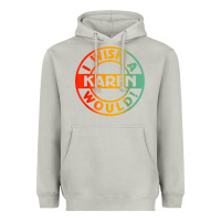 Moon Dust i wish a karen would t shirt Heavyweight Hoodie - linhVisuals
