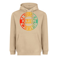 Mushroom i wish a karen would t shirt Heavyweight Hoodie - linhVisuals