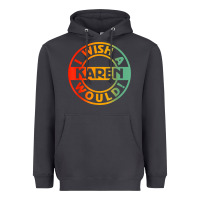 Smoke i wish a karen would t shirt Heavyweight Hoodie - linhVisuals