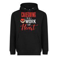 Black caregiving is a work of heart caregiver gifts for men, women t shirt Heavyweight Hoodie - linhVisuals