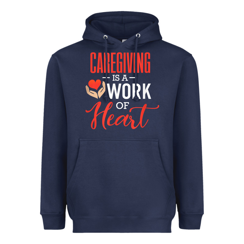 Caregiving Is A Work Of Heart Caregiver Gifts For Men, Women T Shirt Heavyweight Hoodie by linhVisuals | Teevron