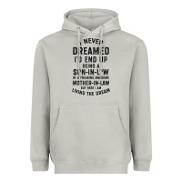 Moon Dust mens i never dreamed i'd end up being a son in law funny gift t shirt Heavyweight Hoodie - linhVisuals