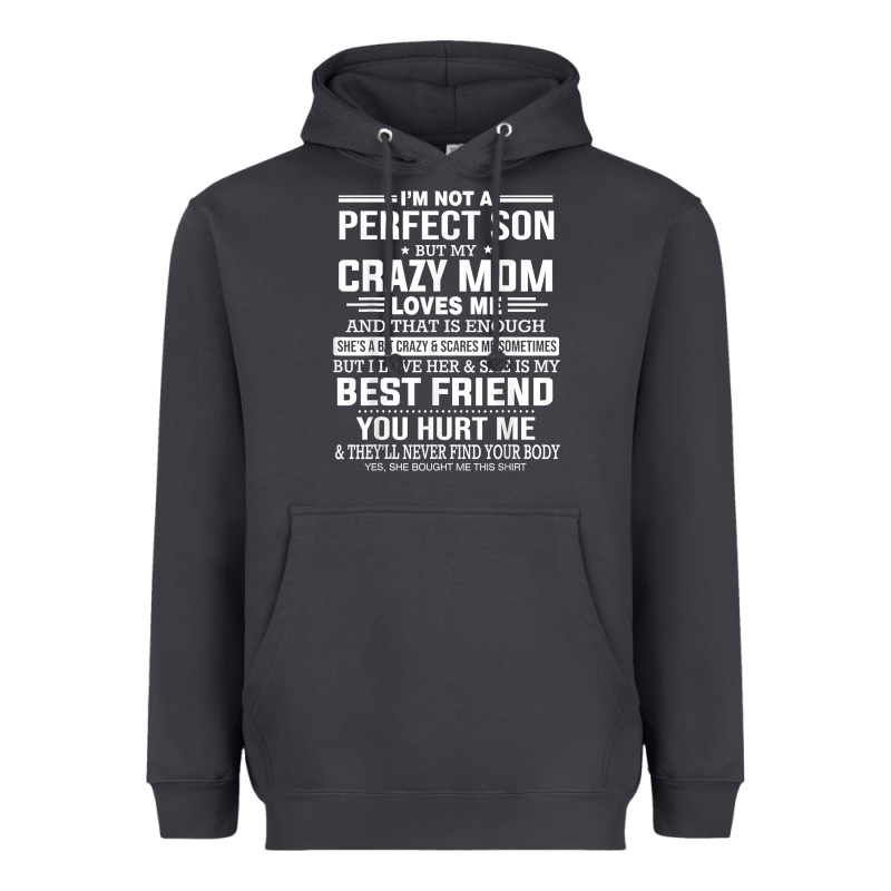 I'm Not A Perfect Son But My Crazy Mom Loves Me Mother's Day T Shirt Heavyweight Hoodie by linhVisuals | Teevron