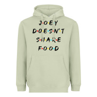 Matcha funny joey doesn't share food how you doin quoted friends t shirt Heavyweight Hoodie - linhVisuals