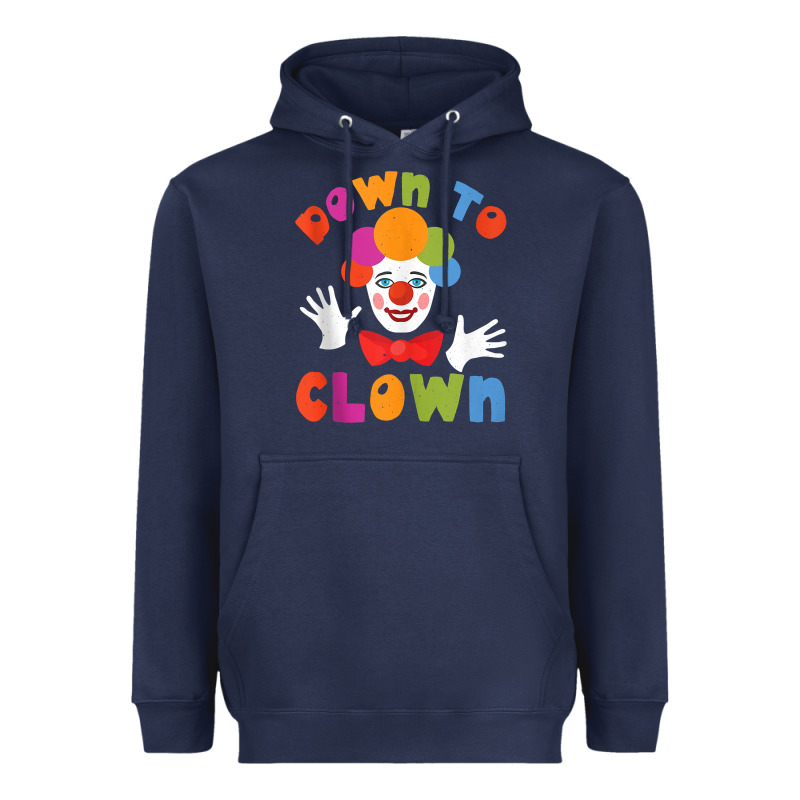 Down To Clown Funny Circus Tank Top Heavyweight Hoodie by linhVisuals | Teevron