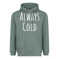 Sage always cold sweatshirt Heavyweight Hoodie - linhVisuals