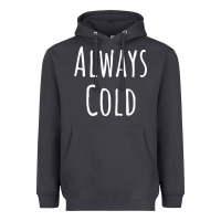 Smoke always cold sweatshirt Heavyweight Hoodie - linhVisuals