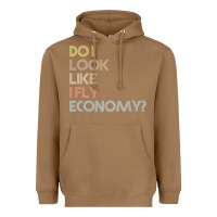 Toasted Coconut do i look like i fly economy   funny vintage retro premium t shirt Heavyweight Hoodie - linhVisuals