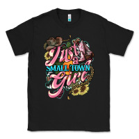 Black Just a small town girl Classic Tee - HowdyJamesFarm