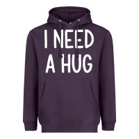 Plum i need a hug, funny, joke, sarcastic, family t shirt Heavyweight Hoodie - linhVisuals
