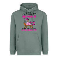 Sage let me pour you a tall glass of get over it flamingo t shirt Heavyweight Hoodie - linhVisuals