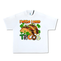 White I wish i had tacos St. Patrick's day Urban Heavy Tee - FaDigitalArtStudio