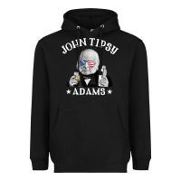 Black john tipsy adams president john quincy adams 4th of july t shirt Heavyweight Hoodie - linhVisuals