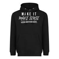 Black make it make sense funny catchphrase t shirt Heavyweight Hoodie - linhVisuals