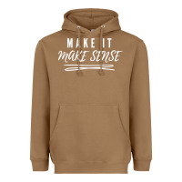 Toasted Coconut make it make sense funny catchphrase t shirt Heavyweight Hoodie - linhVisuals