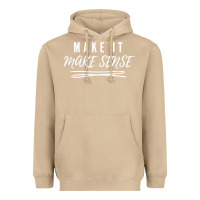 Mushroom make it make sense funny catchphrase t shirt Heavyweight Hoodie - linhVisuals