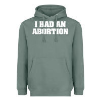Sage i had an abortion shirt pro choice Heavyweight Hoodie - linhVisuals