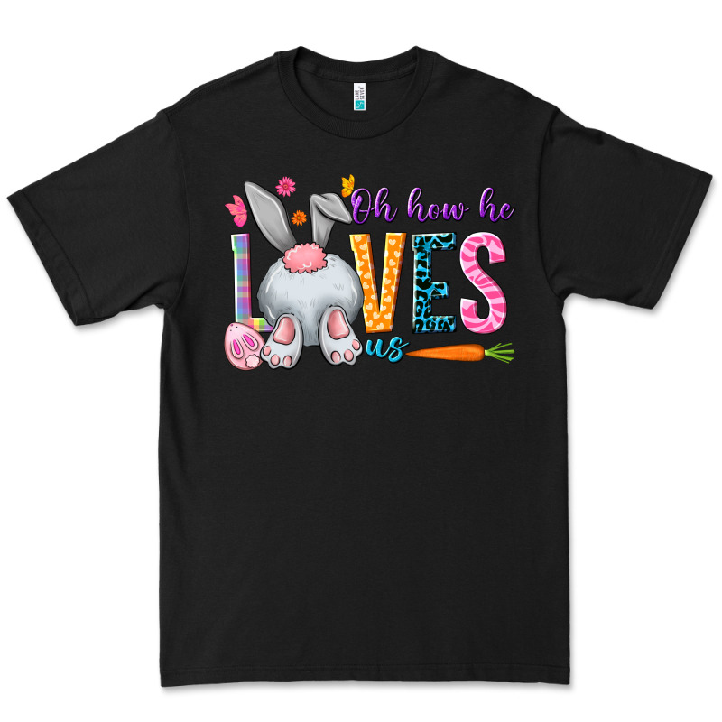 Oh How He Loves Us Easter Day Premium Tee by HowdyJamesFarm | Teevron