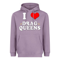 Lavender i love drag queens  i heart drag queens t shirt Heavyweight Hoodie - linhVisuals