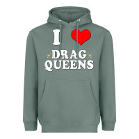 Sage i love drag queens  i heart drag queens t shirt Heavyweight Hoodie - linhVisuals