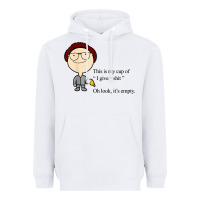 White this is my cup of i give a sh!t oh look it’s empty t shirt Heavyweight Hoodie - linhVisuals