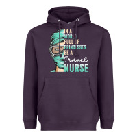 Plum in a world full of princesses be a nurse funny travel nurse t shirt Heavyweight Hoodie - linhVisuals