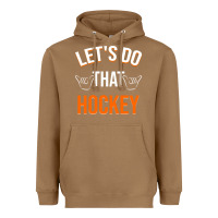 Toasted Coconut Lets Do That Hockey Heavyweight Hoodie - linhVisuals