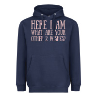 Navy here i am what are your other 2 wishes Heavyweight Hoodie - linhVisuals