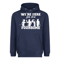 Navy we're here for the foursome funny sarcasm golf lover golfer t shirt Heavyweight Hoodie - linhVisuals