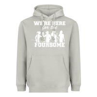 Moon Dust we're here for the foursome funny sarcasm golf lover golfer t shirt Heavyweight Hoodie - linhVisuals