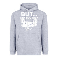 Heather Grey mens but did you die atv four wheeler funny quad biker rider t shirt Heavyweight Hoodie - linhVisuals