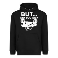 Black mens but did you die atv four wheeler funny quad biker rider t shirt Heavyweight Hoodie - linhVisuals