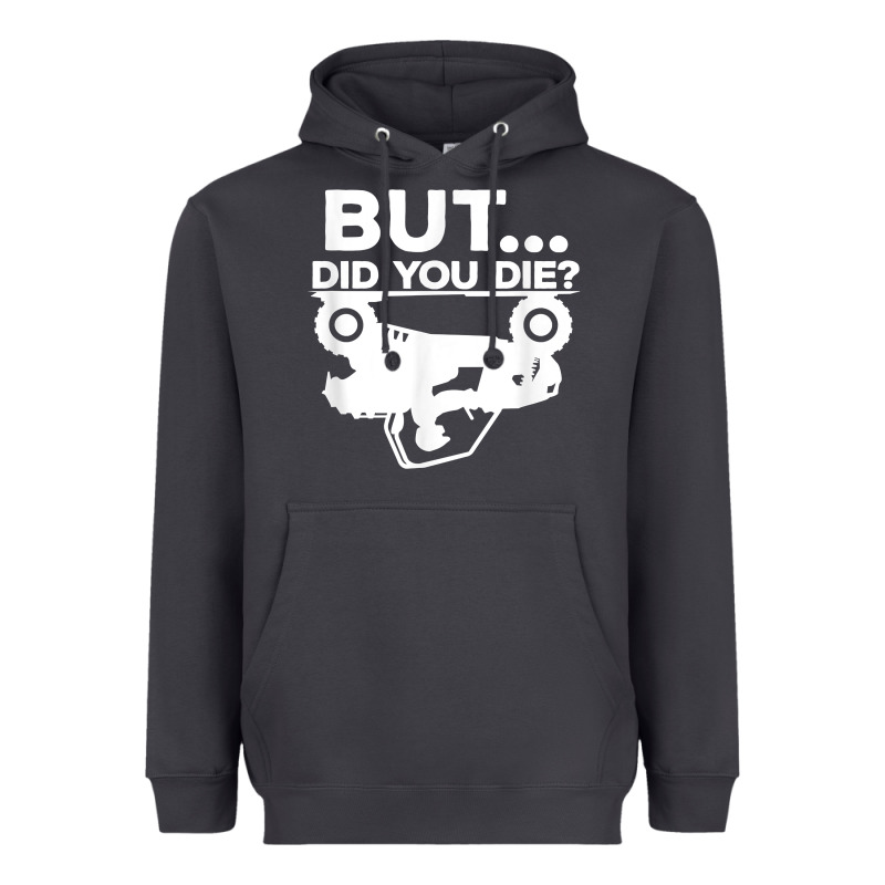 Mens But Did You Die Atv Four Wheeler Funny Quad Biker Rider T Shirt Heavyweight Hoodie by linhVisuals | Teevron