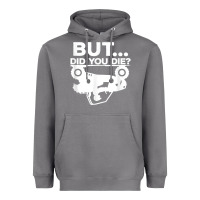 Storm mens but did you die atv four wheeler funny quad biker rider t shirt Heavyweight Hoodie - linhVisuals
